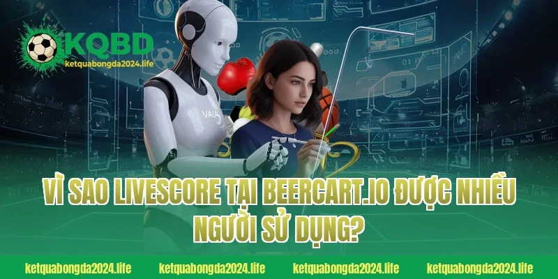 Vì sao Livescore tại guadeloupe-expansion.com được nhiều người sử dụng?